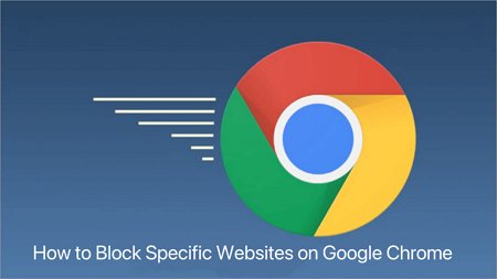 Bloquer des sites web spécifiques sur Google Chrome