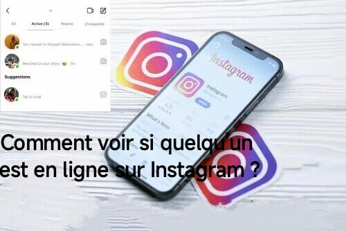 Comment voir si quelqu'un est en ligne sur Instagram