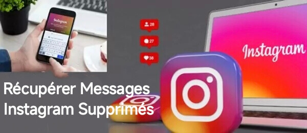 Récupérer les messages supprimés sur Instagram