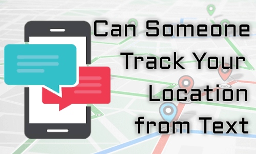 can someone track your location from a text