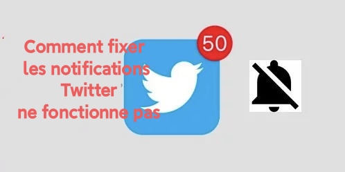 réparer les notifications Twitter qui ne fonctionnent pas