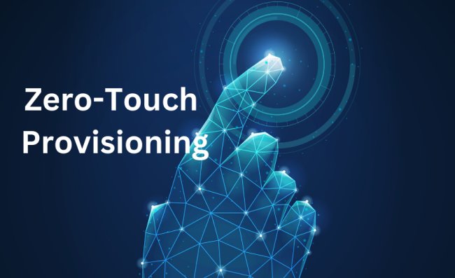 zero touch provisioning