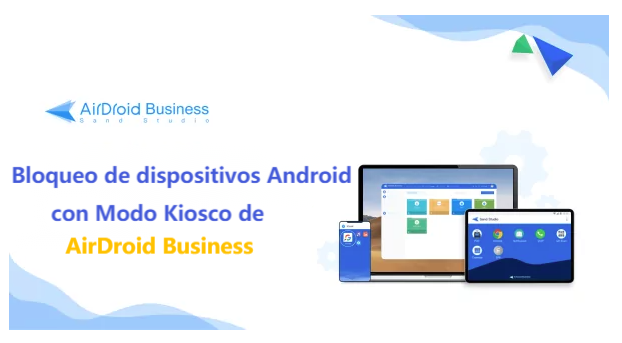 bloquear android en modo kiosco con airdroid business