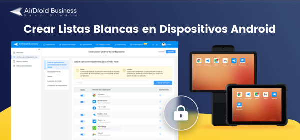 crear listas blancas de sitios web en dispositivos android